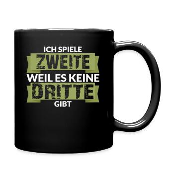 ICH SPIELE ZWEITE WEIL ES KEINE DRITTE GIBT - Tasse einfarbig - Schwarz - Rechts