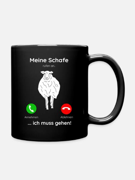 Meine Schafe rufen an, ich muss gehen! - Tasse einfarbig - Schwarz