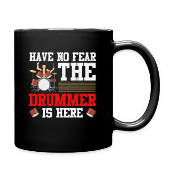 No Fear Drummer ist hier Trommler Perkussion - Tasse einfarbig - Schwarz - Rechts