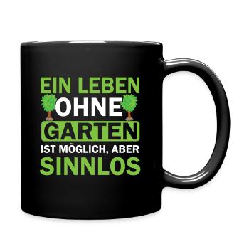 Ein Leben Ohne Garten Ist Möglich - Tasse einfarbig - Schwarz - Rechts