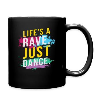 Life´s A Rave Just Dance Music Festival Rave Dj - Mug uni - noir - Droite