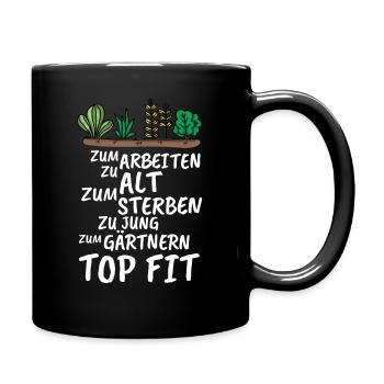 Lustige Gärtner Rentner Sprüche Gärtnern Top Fit - Tasse einfarbig - Schwarz - Rechts