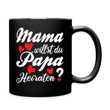 Mama willst du Papa Heiraten? Heiratsantrag Herz - Tasse einfarbig - Schwarz - Rechts