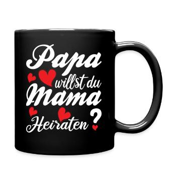 Papa willst du Mama Heiraten? Heiratsantrag Herz - Tasse einfarbig - Schwarz - Rechts