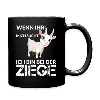 WENN IHR MICH SUCHT ICH BIN BEI DER ZIEGE - Tasse einfarbig - Schwarz - Rechts