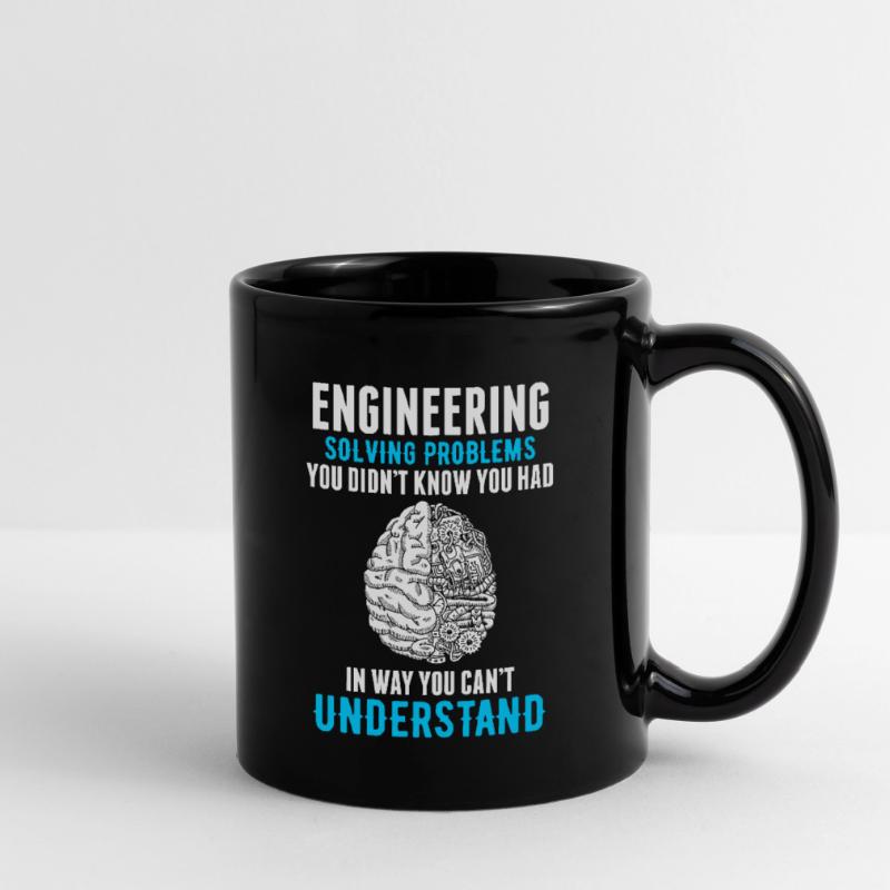 Engineering solving problems you didnt know you ha Tasse einfarbig