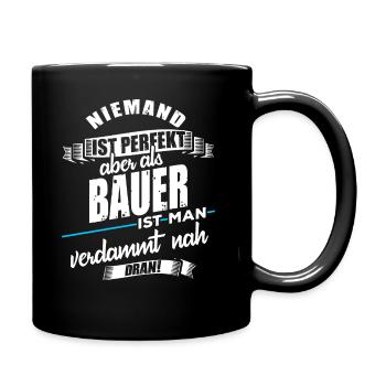 Lustiger Bauer Spruch - Tasse einfarbig - Schwarz - Rechts