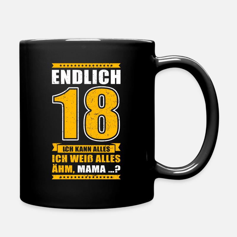Endlich 18 Ich kann alles.. Ähm, Mama? 18 Jahre - Tasse einfarbig - Schwarz
