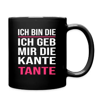 Ich geb mir die Kante Tante Lustig Saufen Spruch - Tasse einfarbig - Schwarz - Rechts