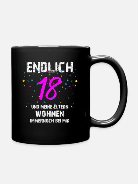 Endlich 18 Geburtstag Lustig Eltern Volljährig - Tasse einfarbig - Schwarz