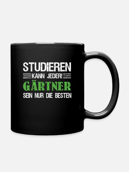 Gärtner Studieren kann jeder Gärtnern Gartenbau - Tasse einfarbig - Schwarz
