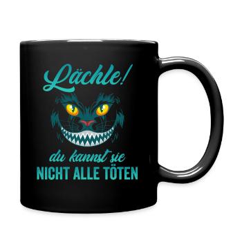 Lächle! Du kannst sie nicht alle töten - Tasse einfarbig - Schwarz - Rechts