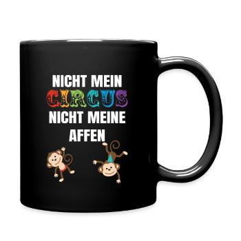 Nicht mein Zirkus nicht meine Affen - Tasse einfarbig - Schwarz - Rechts