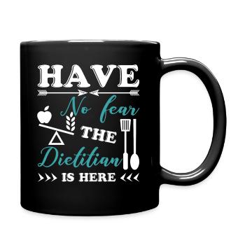 Dietitian Have No Fear Dietitian Is Here - Full Colour Mug - black - Right