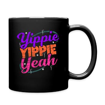 Yippie Yippie Yeah EDM Festival Musik Techno - Tasse einfarbig - Schwarz - Rechts
