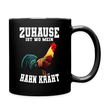 Zuhause ist wo mein Hahn kräht Hühner Huhn Landwir - Tasse einfarbig - Schwarz - Rechts