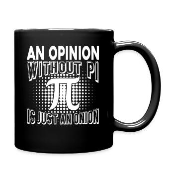 Opinion du jour Pi sans Pi - Mug uni - noir - Droite