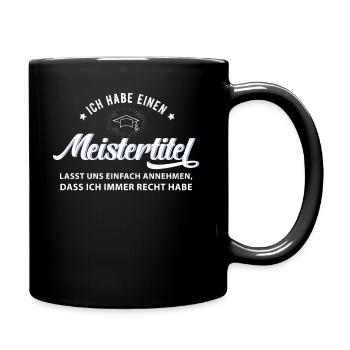 Meistertitel Meister Abschluss Meisterprüfung - Tasse einfarbig - Schwarz - Rechts