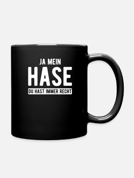 Ja mein Hase du hast immer recht - Tasse einfarbig - Schwarz