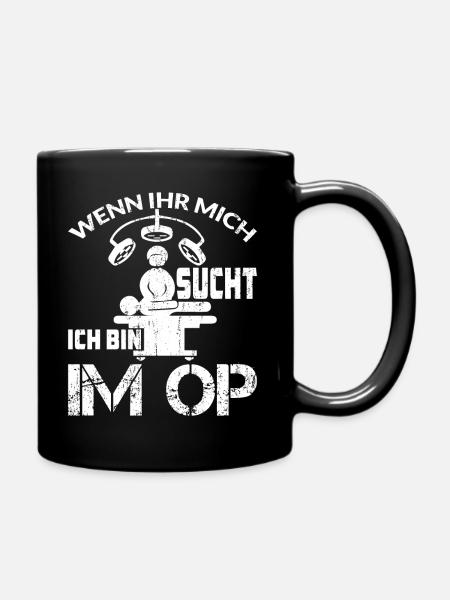 WENN IHR MICH SUCHT ICH BIN IM OP - Tasse einfarbig - Schwarz