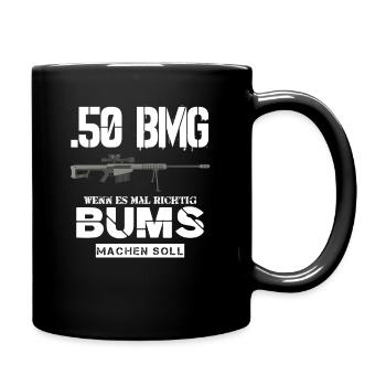 50 BMG wenn's richtig BUMS machen soll - Tasse einfarbig - Schwarz - Rechts