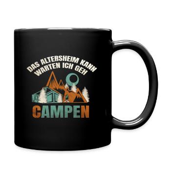 Das Altersheim kann warten ich geh Campen - Tasse einfarbig - Schwarz - Rechts