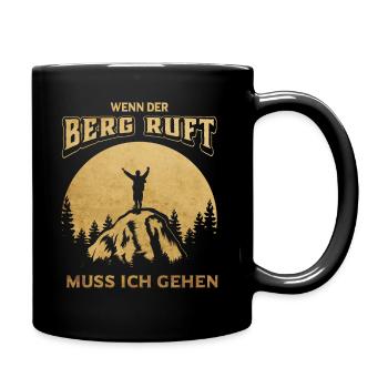 Wenn der Berg ruft muss ich gehen! - Tasse einfarbig - Schwarz - Rechts