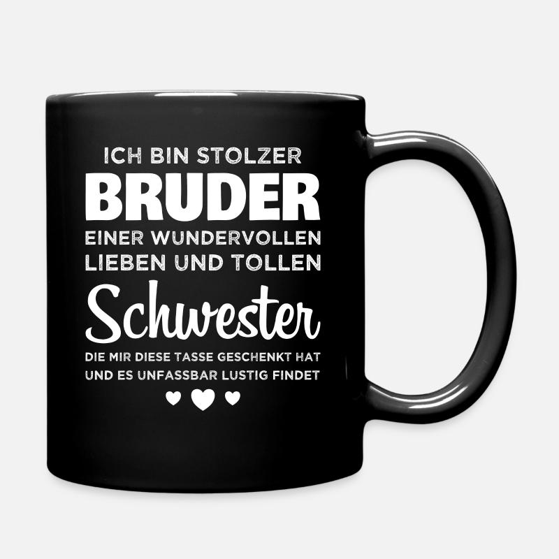 Stolzer Bruder Geschwister Tasse Spruch Schwester - Tasse einfarbig - Schwarz