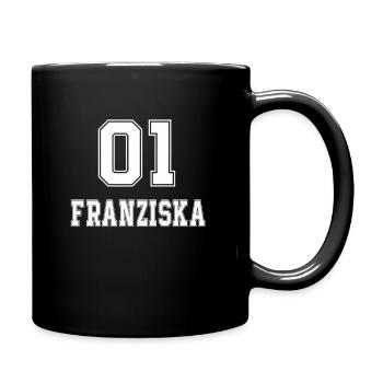 franziska geburtstag vereinsrennfest sporttraining - Tasse einfarbig - Schwarz - Rechts