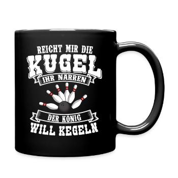 Der König will Kegeln lustiger Kegler Spruch - Tasse einfarbig - Schwarz - Rechts