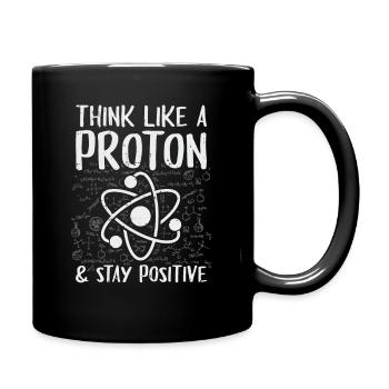 Think Like A Proton Stay Positive Physique Cadeau - Mug uni - noir - Droite