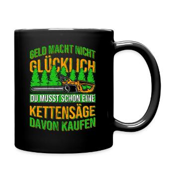 Kettensäge Spruch Holzfäller Baumfäller - Tasse einfarbig - Schwarz - Rechts
