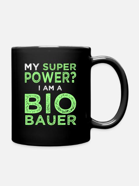Superpower Superkraft Bio Bauer Biobauer Held Hof - Tasse einfarbig - Schwarz