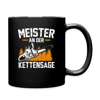 Meister an der Kettensäge - Motorsäge Holz Gärtner - Tasse einfarbig - Schwarz - Rechts