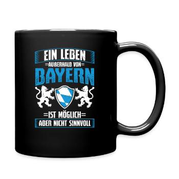Außerhalb Bayern Möglich Sinnlos Bayrisch - Tasse einfarbig - Schwarz - Rechts