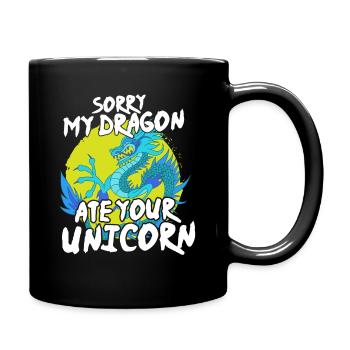 Sorry My Dragon Ate Your Unicorn Funny - Tasse einfarbig - Schwarz - Rechts