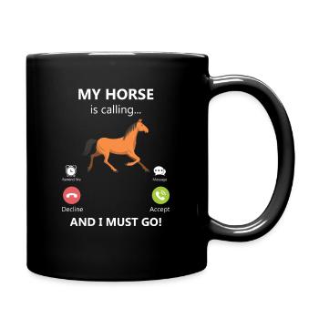 Mein Pferd ruft und ich muss gehen Reitergeschenk - Tasse einfarbig - Schwarz - Rechts