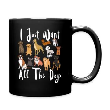 Je veux juste tous les chiens Conception graphique de chien mignon - Mug uni - noir - Droite