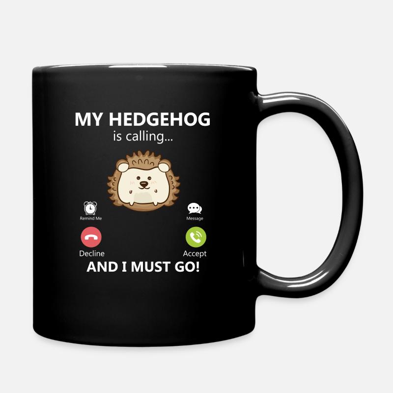 Mon hérisson appelle et je dois aller caresser le hérisson - Mug uni - noir