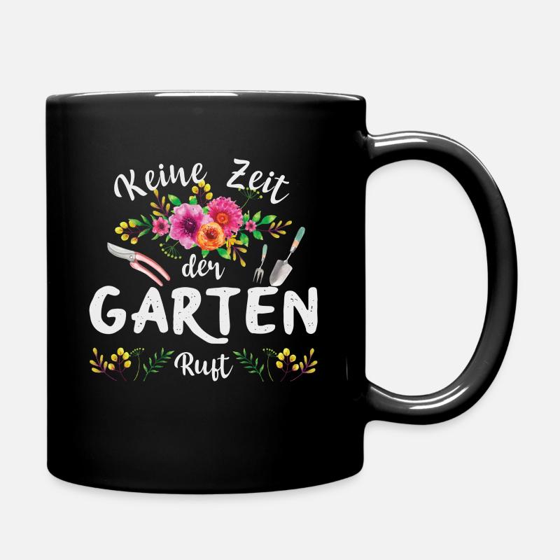 Keine Zeit der Garten Ruft | Gärtner - Tasse einfarbig - Schwarz