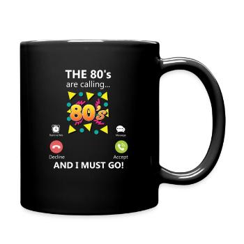 Les années 80 et je dois entrer dans les années 80 - Mug uni - noir - Droite