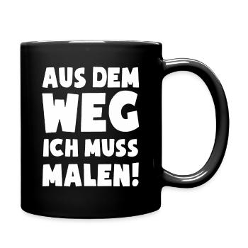 Aus dem Weg ich muss Malen Maler Malen Malen Kunst - Tasse einfarbig - Schwarz - Rechts