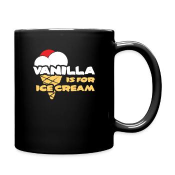 Vanille ist für Eis BDSM Kinky Sexy Bondage S. - Tasse einfarbig - Schwarz - Rechts