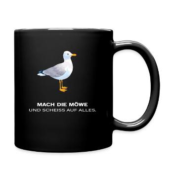 Mach die Möwe und scheiss auf alles - Tasse einfarbig - Schwarz - Rechts