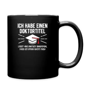 Doktorhut lustiger Spruch Promotion Doktoren - Tasse einfarbig - Schwarz - Rechts