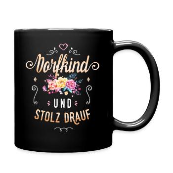 Dorfkind und stolz drauf! Lustiger Spruch Frauen - Tasse einfarbig - Schwarz - Rechts