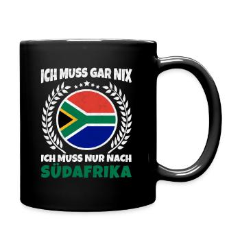 Ich muss gar nichts - Ich muss nur nach Südafrika - Tasse einfarbig - Schwarz - Rechts