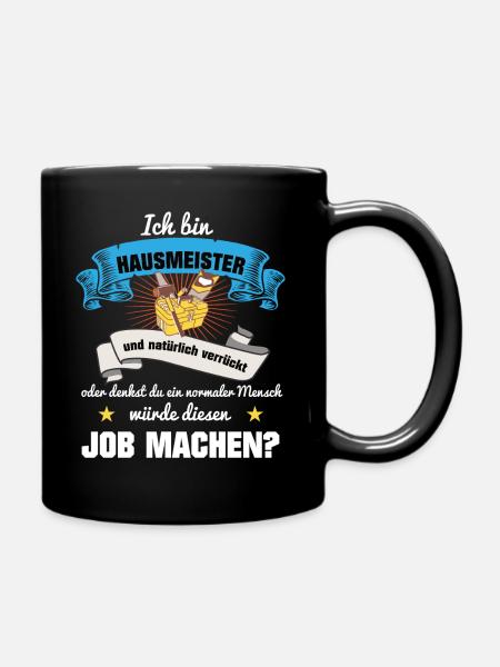 Hausmeister Handwerker Spruch Geschenk - Tasse einfarbig - Schwarz