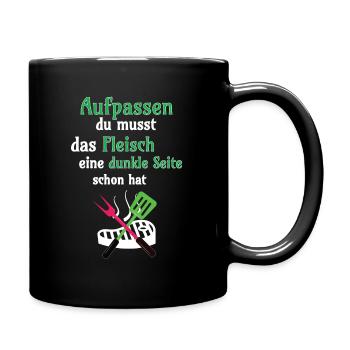 Grillen Aufpassen du musst das Fleisch eine dunkle - Tasse einfarbig - Schwarz - Rechts