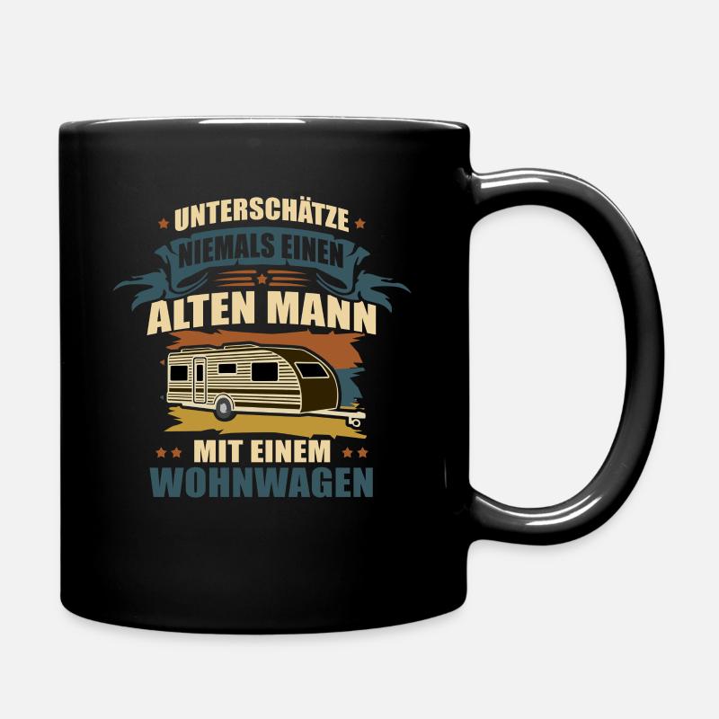 Unterschätze niemals einen alten Mann - Wohnwagen - Tasse einfarbig - Schwarz
